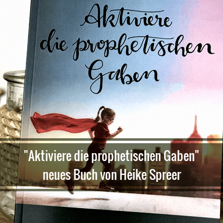 Aktiviere die prophetischen Gaben